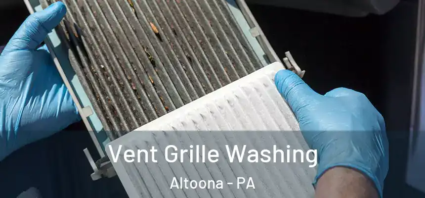  Vent Grille Washing Altoona - PA